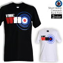 The Who Tシャツ ザ フー ターゲットマーク ロックTシャツ バンドTシャツ 半袖 メンズ レディース かっこいい バンT ロックT バンドT ダンス ロック パンク 大きいサイズ 綿 黒 白 ブラック ホワイト M L XL 春 夏 おしゃれ Tシャツ ファッション