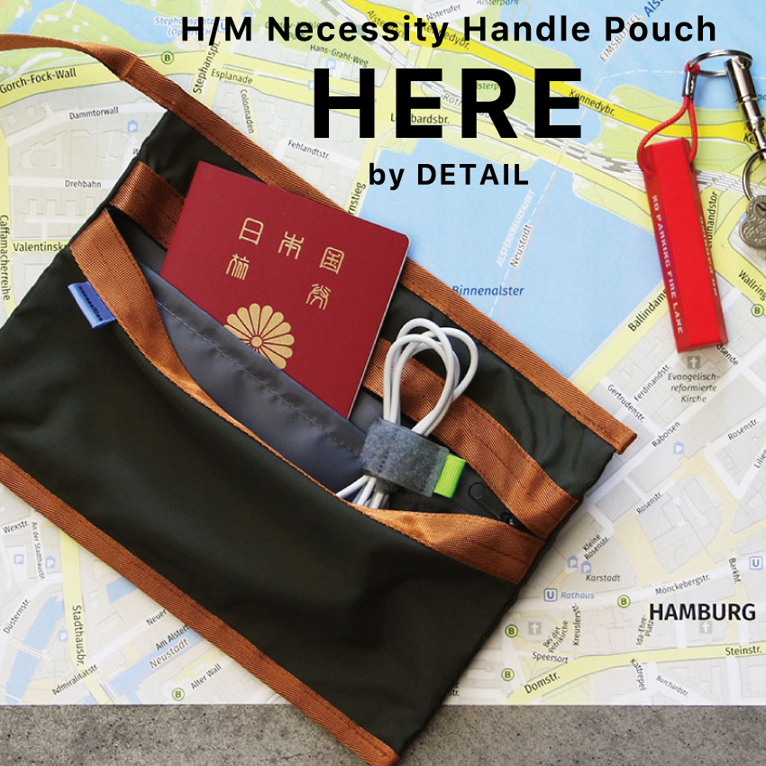 『23年6月度 月間優良ショップ受賞』 HERE by DETAIL ヒアバイ ディテール / H/M Necessity Handle Pouch エイチ/エム ネセシティ ハンドル ポーチ 誕生日 プレゼント 母の日 ギフト