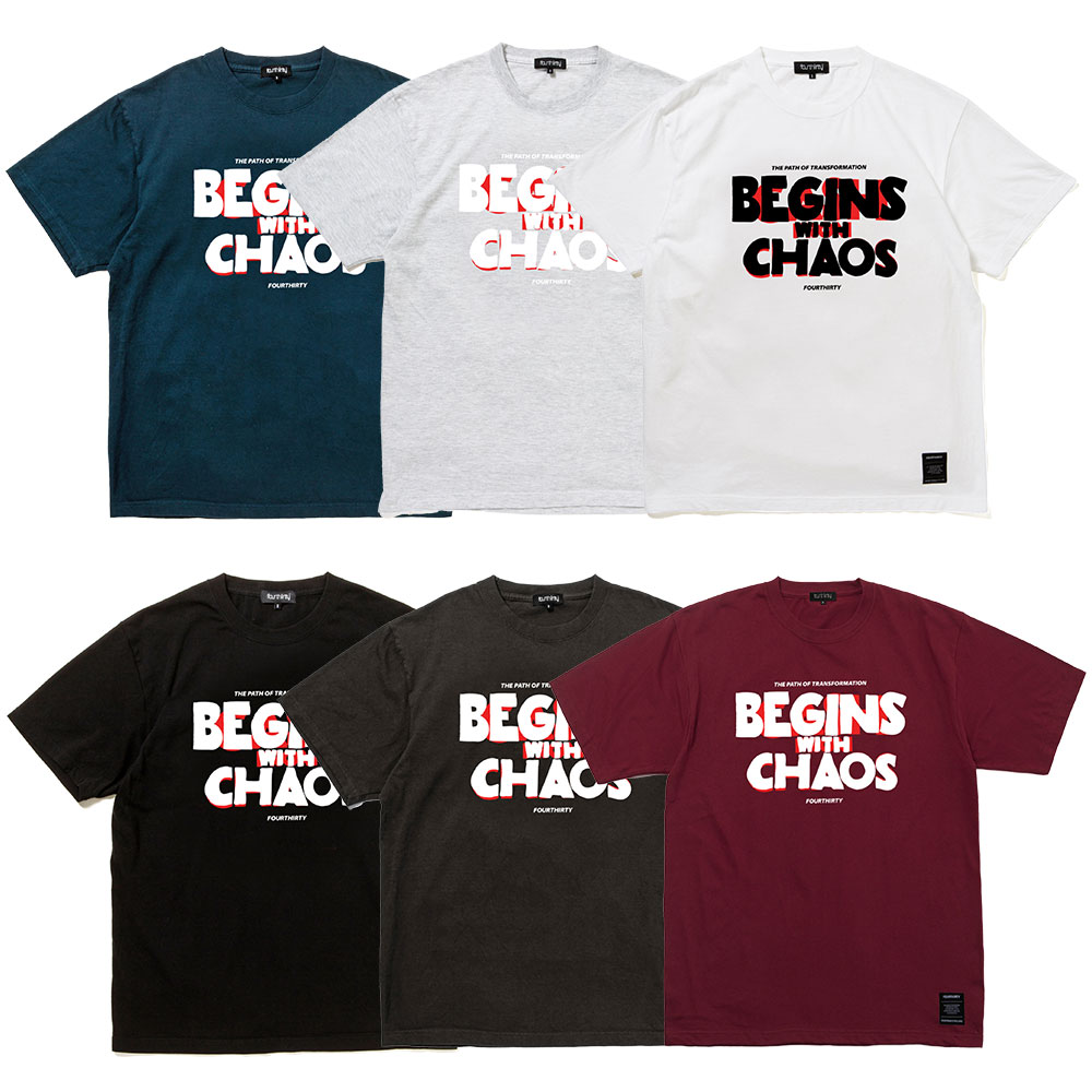 430 FOURTHIRTY フォーサーティー AF "BEGINS WITH CHAOS" S/S TEE 25-134 2025年6月入荷先行予約 Tシャツ