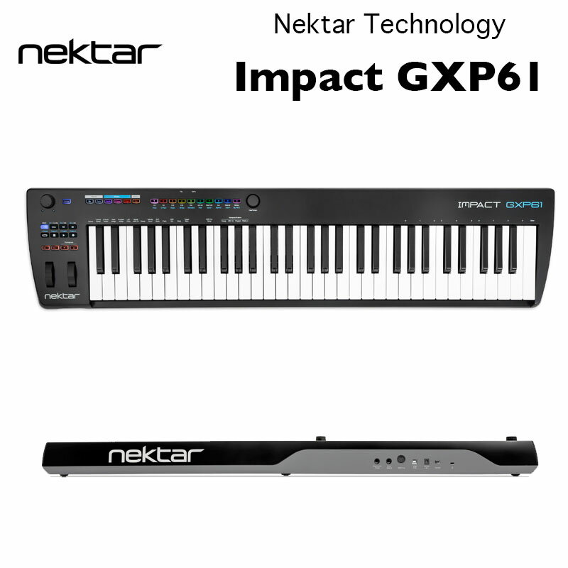 IMPACT GXP61 | Nektar Technology | ネクター・テクノロジー　インパクトGXP61｜61鍵MIDIコントローラーキーボード　セミウェイテッドキーボードを搭載 国内正規品　送料無料