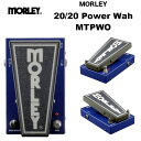 Morley モーリー 20/20 Power Wah（2020 パワーワウ） バッファー回路内蔵 ブースター搭載 スイッチで切り替え可能なオプティカル回路によるワウ エフェクター 国内正規品 送料無料