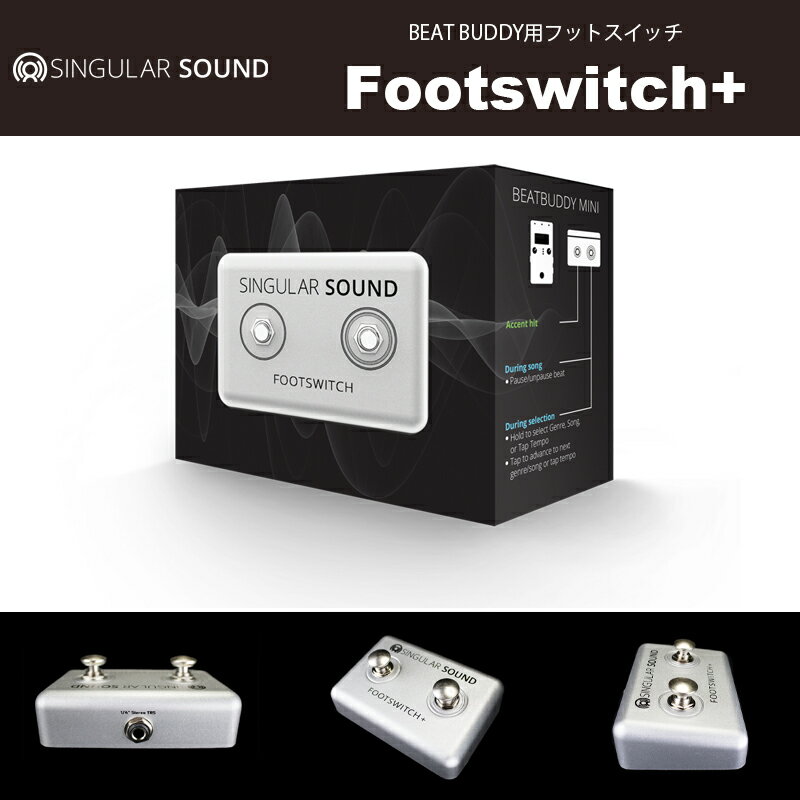 Singular Sound シンギュラーサウンド | Footswitch+（フットスイッチプラス） BeatBuddyの機能を拡張するフットスイッチ 国内正規品