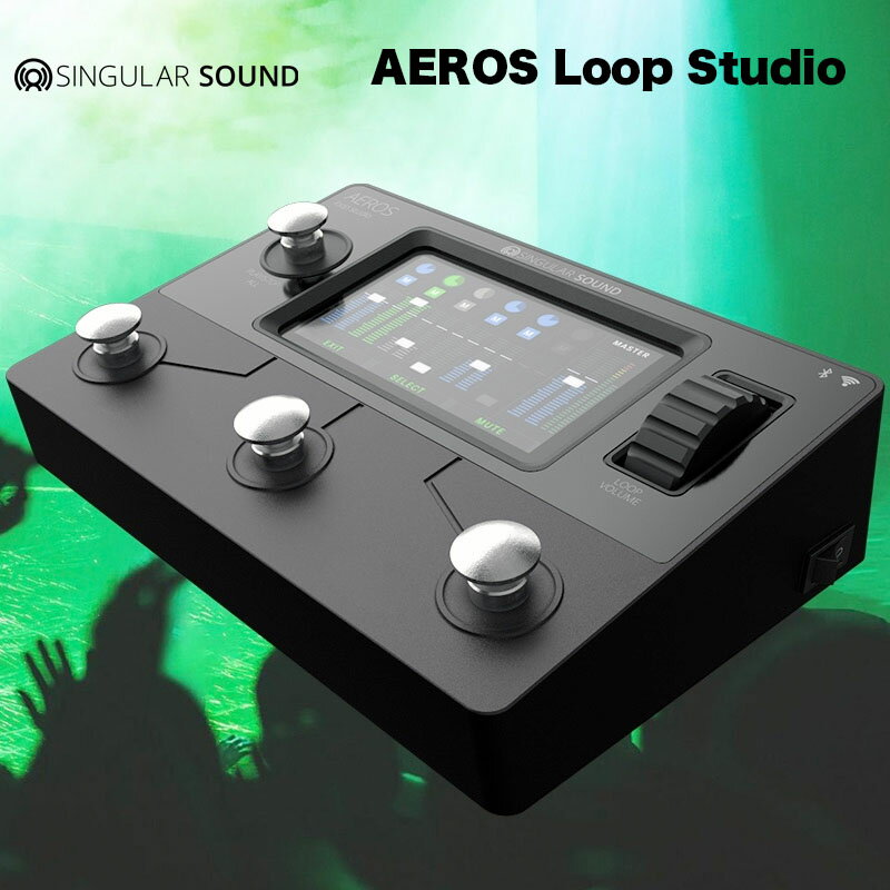 Singular Sound VM[TEh | AEROS Loops StudioiGAX[vX^WIj@J[\̃^b`XN[𓋍ڂIȑ삪łXeI[p[y_@Ki 