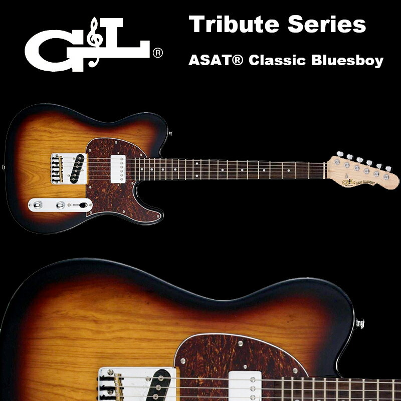 G&L Tribute Series / ASAT Classic Bluesboy / アサート クラシック ブルースボーイ 3トーンサンバースト テレキャスター 国内正規品 送料無料