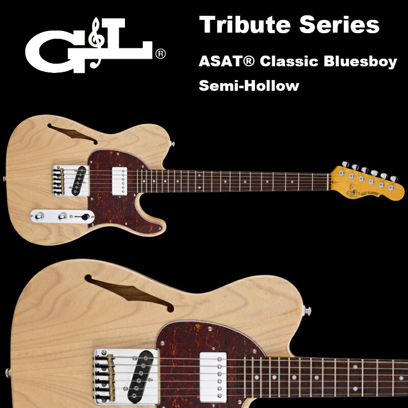 G&L Tribute Series / ASAT Classic Bluesboy Semi-Hollw Blonde / アサート クラシック ブルースボーイ セミホロウ ブロンド テレキャスター 国内正規品 送料無料