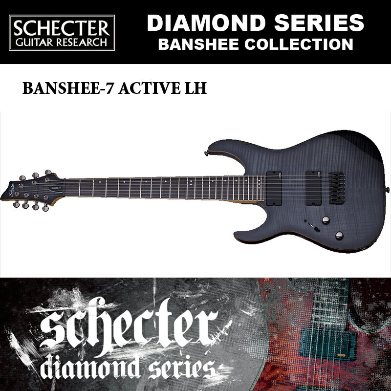 シェクター SCHECTER / BANSHEE-7 ACTIVE LH TBB バンシー7 アクティブ (EMG) レフトハンド（左利き用） 7弦 ブラック ダイヤモンドシリーズ 送料無料