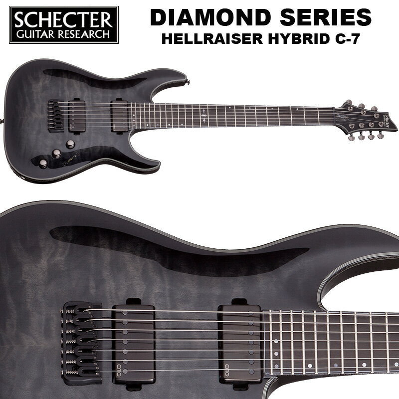 シェクター SCHECTER / HELLRAISER HYBRID C-7 7弦 ヘルレイザー ハイブリッド ダイヤモンドシリーズ エレキギター 送料無料