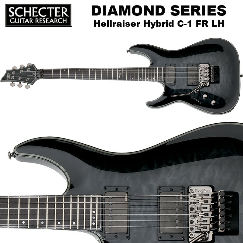 シェクター SCHECTER / HELLRAISER HYBRID C-1 FR LH レフトハンド（左利き用）ヘルレイザー ハイブリッド ダイヤモンドシリーズ エレキギター 送料無料