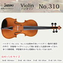 ؃oCI @CI No.310 115cmȏ 4/4,3/4,1/2,1/4TCY XYLoCI SUZUKI Violin 