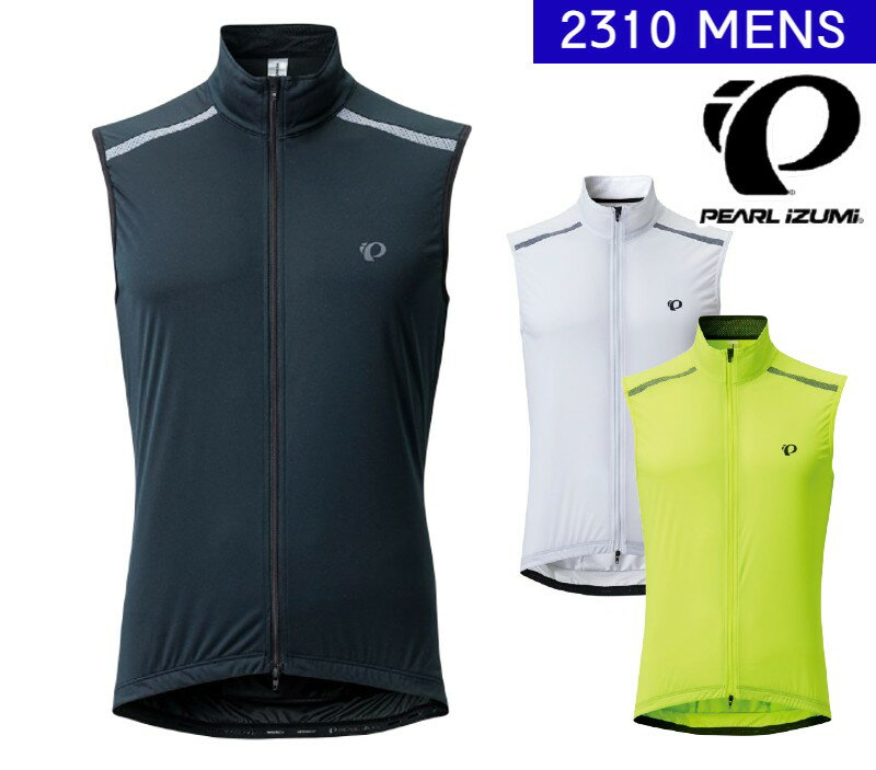 【PEARL IZUMI（パールイズミ）2023年春夏モデル】☆2310 ストレッチ ウィンドシェル ベスト 自転車 サイクルウエア ベスト 日焼け防止 防風 防寒 雨天 夜間