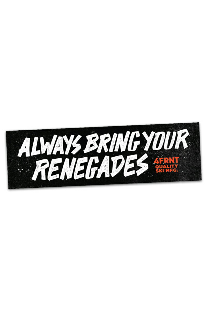 Renegade Bumper Sticker Renegade’rなら知っているはず…。 常にRenegadesを持っていれば、トップに立ったとき、「Renegadesがあればなぁ」なんて言われない。 Dimensions:約 20.3cm x 6cm