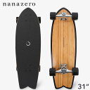 nanazero Bamboo サーフスケート 31