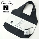 【SALE 30 OFF】refalt オリジナル リファルトオリジナル ChicoBag チコバッグ 19438003 リファルトオリジナル エコバック 薄手 ナイロンバッグ お買い物 コンパクト 折りたたみ MEN 039 S/ LADY 039 S 2021SS