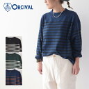 ORCIVAL  M BOAT NECK L/S RIB PULLOVER  ボートネックロングスリーブリブプルオーバー・パネルボーダーカットソー・ボーダーカットソー・ゆったりシルエット・MEN'S / LADY'S 