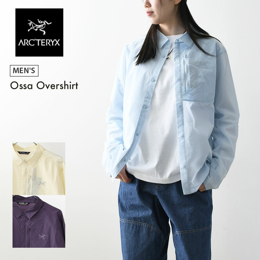 ARC'TERYX [アークテリクス正規代理店] Ossa Overshirt Men's [X000010306] オッサ オーバーシャツ メンズ・軽量シャツ ・ハイキング・トレイル・マルチユース・アウトドア・紫外線対策・MEN'S [2026SS]