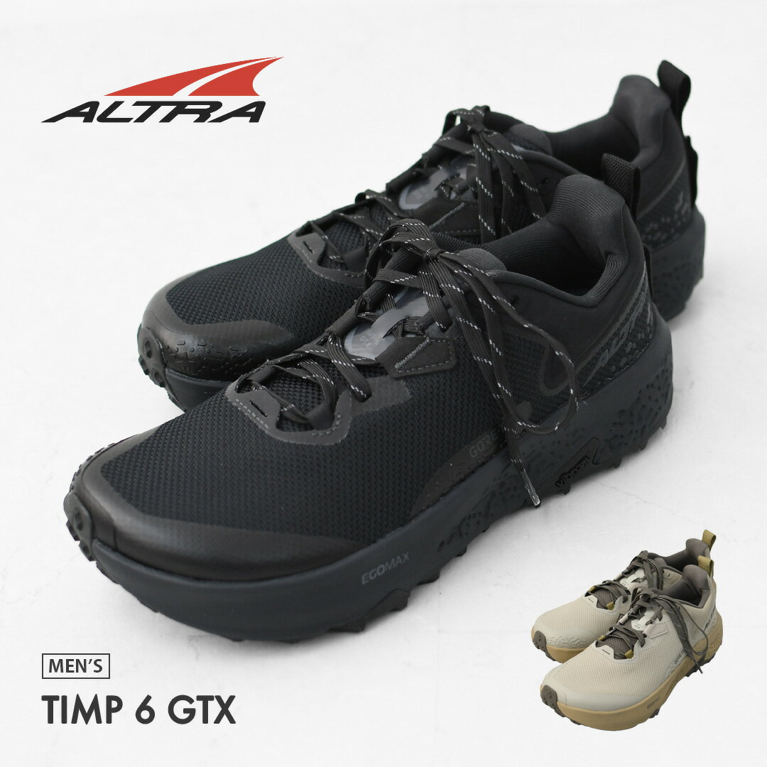 ALTRA アルトラ TIMP 6 GTX M AL0A85SP ティンプ 6 GTX メンズ クロスカントリー ロードランニング トレイルラン ハイキング ファストパッキング トレイルランニングシューズ MEN 039 S 2026SS