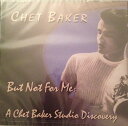 【中古】 But Not for Me: A Chet Baker Studio Discovery(2)