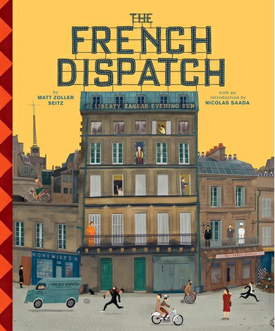  The Wes Anderson Collection: The French Dispatch: The French Dispatch