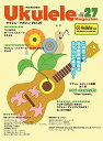 【中古】 ウクレレ・マガジン Vol.27 SUMMER 2022 (リットーミュージック・ムック) (Rittor Music Mook)