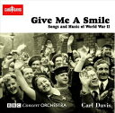 【中古】 Give Me a Smile: Songs & Music of World War II