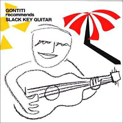 【中古】 ゴンチチ・レコメンズ・スラック・キー・ギター〜スラック・キー・ギター・ベスト・セレクション〜