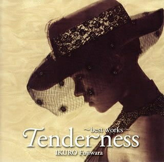  Tenderness〜best works〜