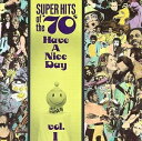 【中古】 Vol. 1-Have a Nice Day!