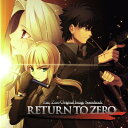 【中古】 RETURN TO ZERO Fate/Zero Original Image Soundtrack