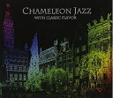【中古】 Chameleon Jazz with Classic Flavor