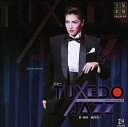 【中古】 ライブCD『TUXEDO JAZZ』