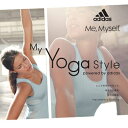 【中古】 My Yoga Style powered by adidas