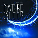 【中古】 1/fゆらぎ自然音の癒しでストレス除去し眠りへ誘う: NATURE SLEEP 〜 Earth Healing(ネイチャー・スリープ 〜 アース・ヒー...
