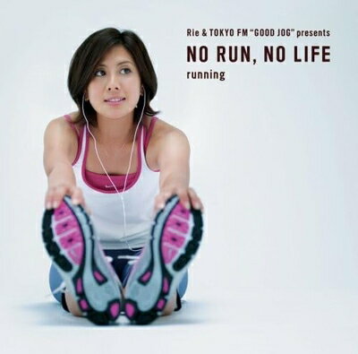 【中古】 Rie&TOKYO FM“GOOD JOG”presents NO RUN,NO LIFE-running-