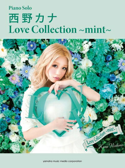 【中古】 ピアノソロ 西野カナ 「Love Collection 〜mint〜」