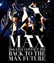 【中古】 MAX 20th LIVE CONTACT 2015 BACK TO THE MAX FUTURE(Blu-ray Disc+スマプラ)