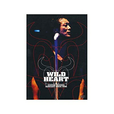 【中古】 矢沢永吉 WILD HEART EIKICHI YAZAWA CONCERT TOUR 1996 [THE LIVE EIKICHI YAZAWA DVD BOX]