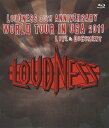【中古】 LOUDNESS 30th ANNIVERSARY WORLD TOUR IN USA 2011 LIVE & DOCUMENT【Blu-ray】