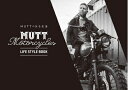【中古】 MUTT MOTORCYCLES LIFE STYLE BOOK