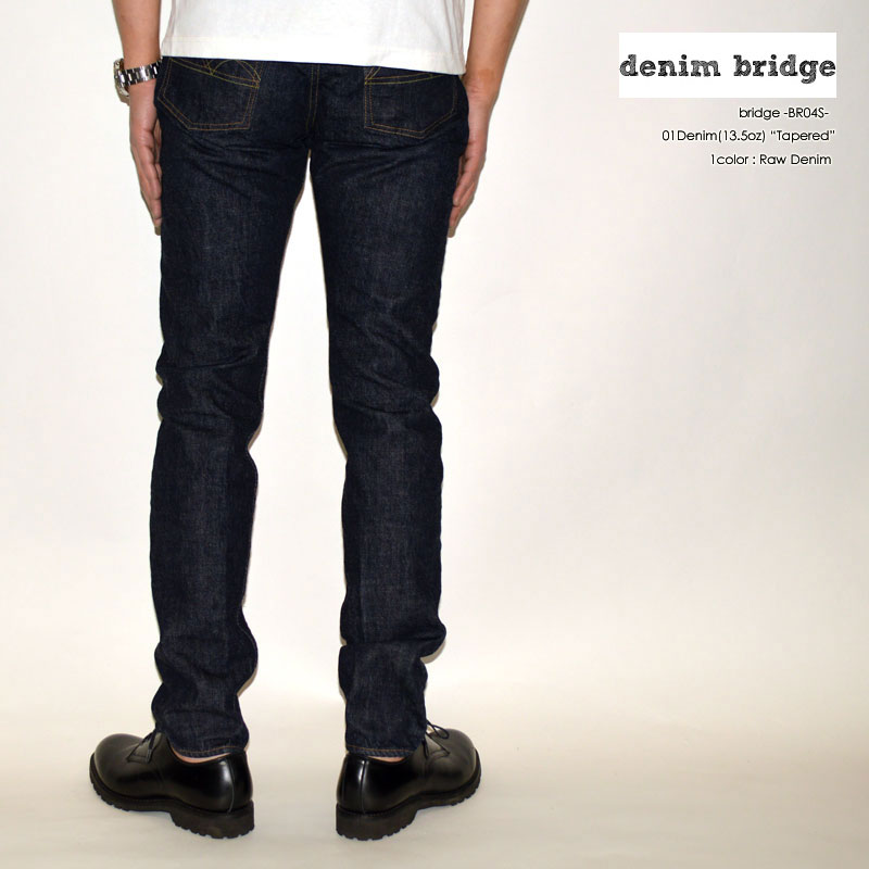 bridge ブリッジ"BR04S" TAPERED13.5oz 01デニム テーパード  