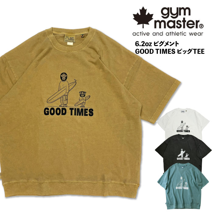 gym master ジムマスター Tシャツ 半袖 6.2oz ピグメントGOOD TIMES ビッグTEE プリント 春夏 夏服 トップス 覆面レスラー プロレス カジュアル ブランド サーフィン 古着風 G733784 メール便対応