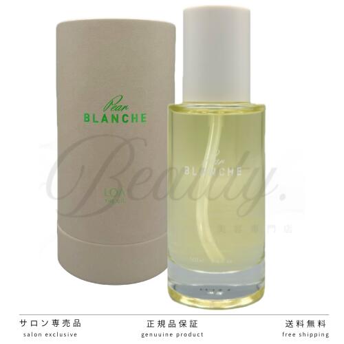 【正規品】 LOA THE OIL ロア ザ オイル ペアブランシュ 100ml ヘアオイル アウトバストリートメント ロアオイル BLANCHE スタイリング剤 ヘア ボディオイル バスオイル