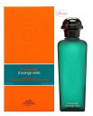 エルメス HERMESコンサントレ ドランジュ ヴェルト EDT/SP 200ml