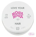 UKA ウカ ラブユア モサモサヘア リッチバーム フォー コースヘア uka LOVE YOUR MOSAMOSA HAIR rich balm for coarse hair 28g(u)