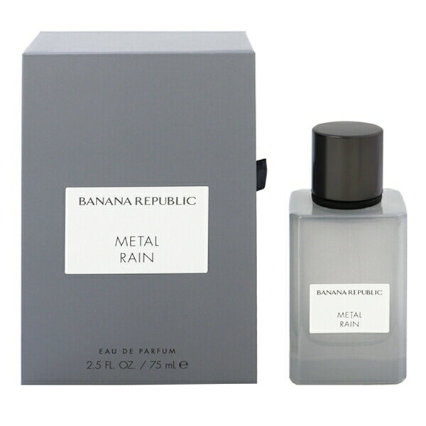 バナナリパブリック 香水 BANANA REPUBLIC メタルレイン EDP・SP 75ml 【送料無料】【フレグランス ギフト プレゼント 誕生日 ユニセックス・男女共用】【METAL RAIN EAU DE PARFUM SPRAY】