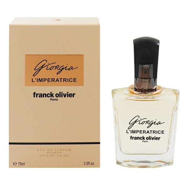 tN IrG  FRANCK OLIVIER W[WA ygX EDPESP 75ml ytOX Mtg v[g a fB[XEpzyGIORGIA LfIMPERATRICE EAU DE PARFUM WOMEN SPRAYz