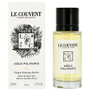  NH ] h pt@  LE COUVENT MAISON DE PARFUM {^jJR Au\[g ANAp}X 50ml   (E)  tOX Mtg v[g a jZbNXEjp 