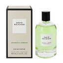 デヴィッド ベッカム 香水 メンズ レディース アロマティック グリーン EDP・SP 100ml 香水 フレグランス プレゼント 贈り物 ギフト AROMATIC GREENS DAVID BECKHAM
