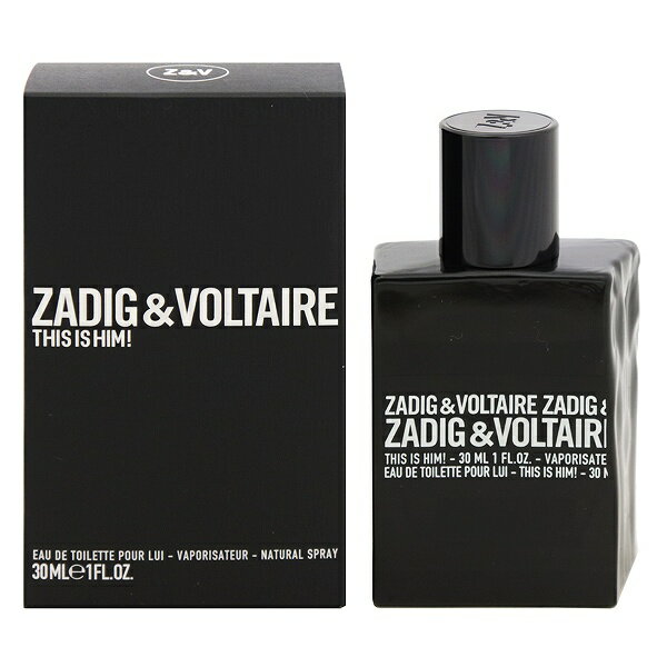 UfBO G He[  ZADIGVOLTAIRE fBX CY qI EDTESP 30ml y(E)zytOX Mtg v[g a YEjpzyTHIS IS HIMI EAU DE TOILETTE SPRAYz