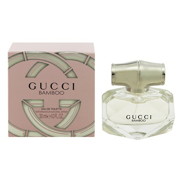 香水 GUCCI グッチ バンブー EDT・SP 30ml 【送料込み】【フレグランス ギフト プレゼント 誕生日 レディース・女性用】【GUCCI BAMBOO EAU DE TOILETTE SPRAY】