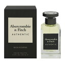 アバクロンビー＆フィッチ アバクロンビー＆フィッチ 香水 ABERCROMBIE＆FITCH オーセンティック マン EDT・SP 100ml 【送料無料】【フレグランス ギフト プレゼント 誕生日 メンズ・男性用】【オーセンティック AUTHENTIC MAN EAU DE TOILETTE SPRAY】